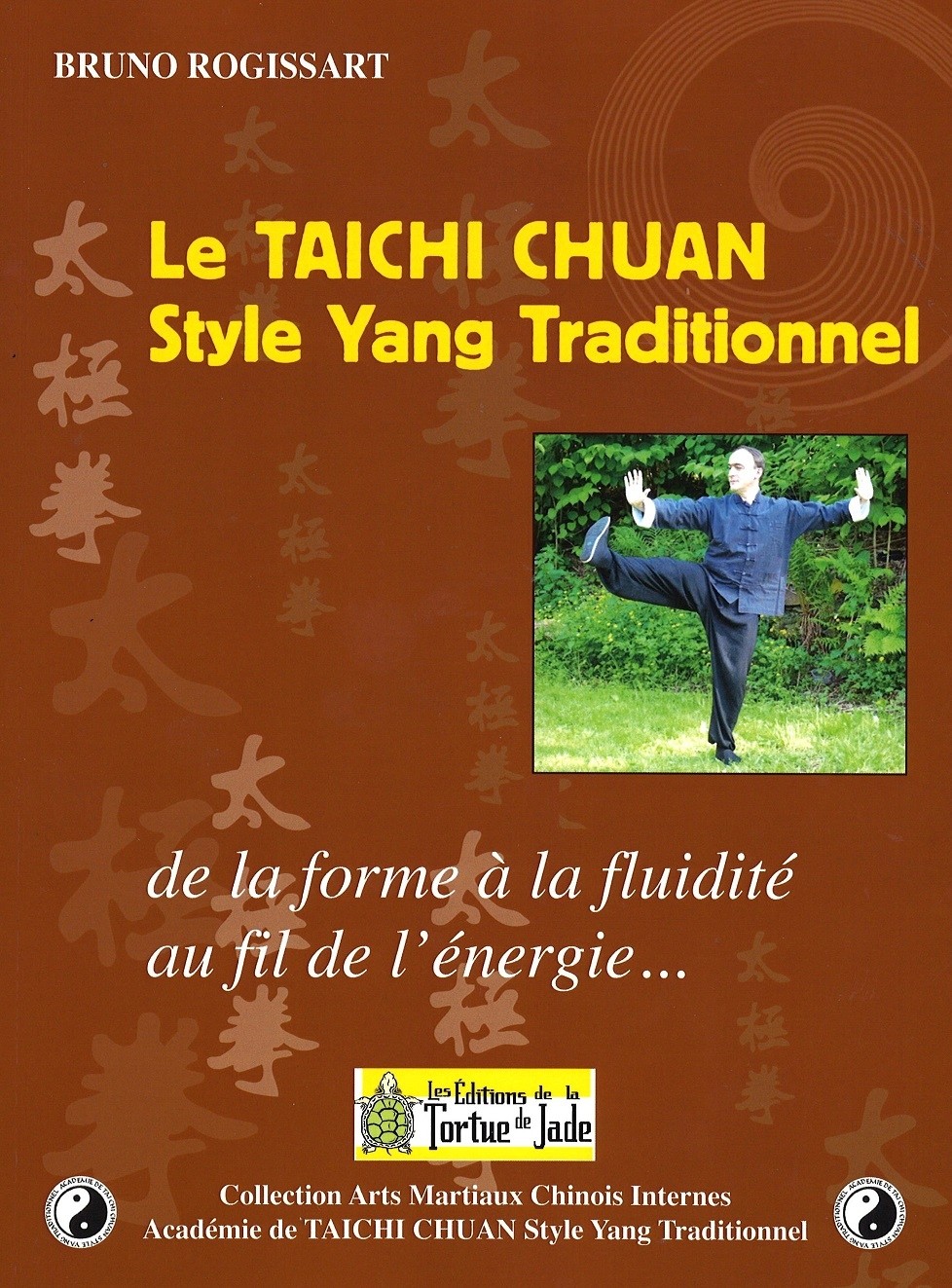 LE TAICHI CHUAN Style Yang Traditionnel