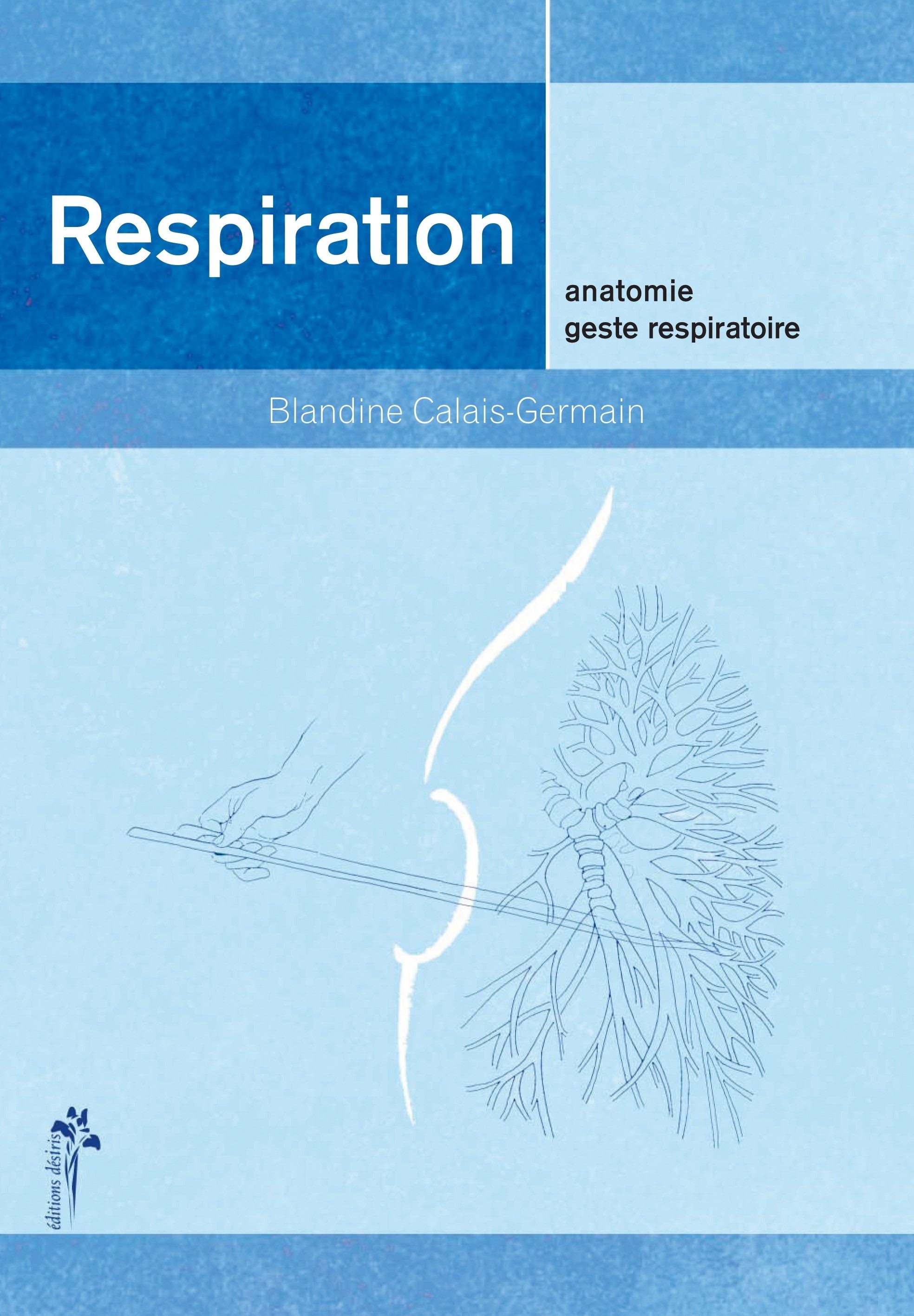 RESPIRATION - ANATOMIE. GESTE RESPIRATOIRE
