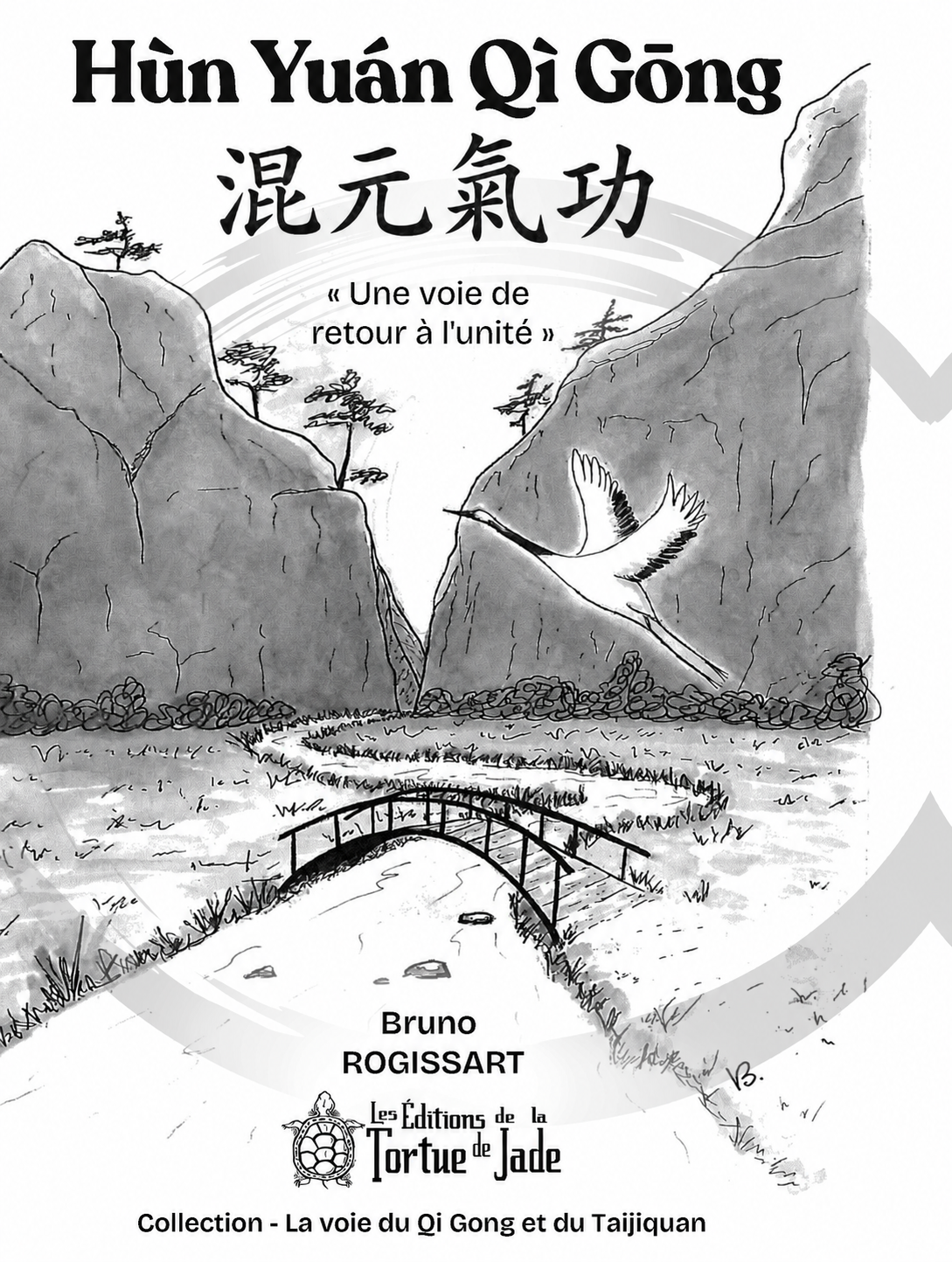 Hùn Yuán Qì Gōng – Une voie de retour à l'unité