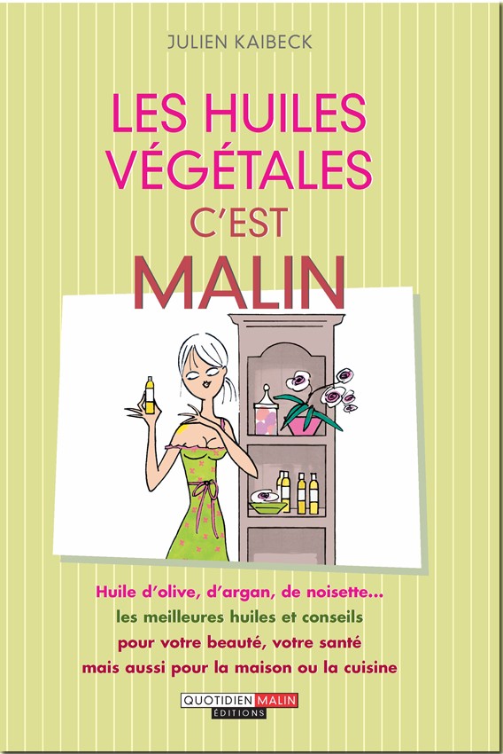 Livre Les Huiles Végétales, c’est malin 