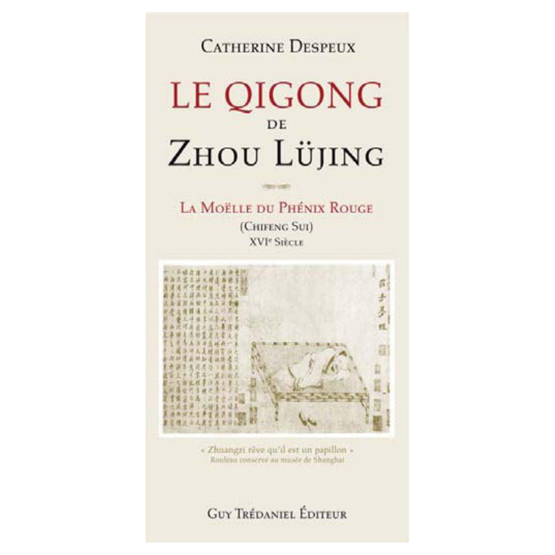 Le Qi Gong de Zhou Lüjing - La moëlle du phénix rouge