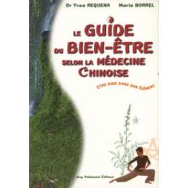 Le guide du bien-être selon la médecine chinoise