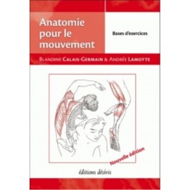 ANATOMIE POUR LE MOUVEMENT - T2 : BASES D&acute;EXERCICES