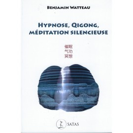 Hypnose, QiGong, Méditation silencieuse