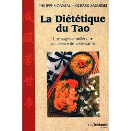 La Diététique du Tao - Une sagesse millénaire au service de votre santé