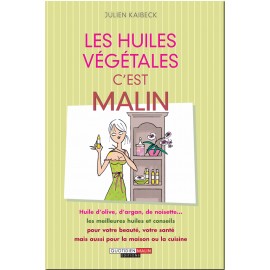 Livre Les Huiles Végétales, c’est malin 