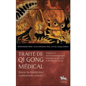 Traité de Qi gong médical - Volume 2 : Alchimie énergétique